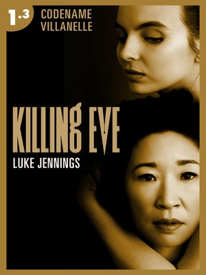 cover image of Killing Eve--Codename Villanelle--Episode 3: Le roman à l'origine de la série événement !